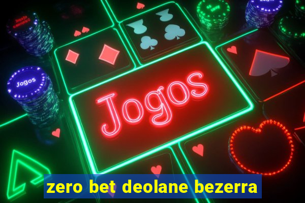 zero bet deolane bezerra